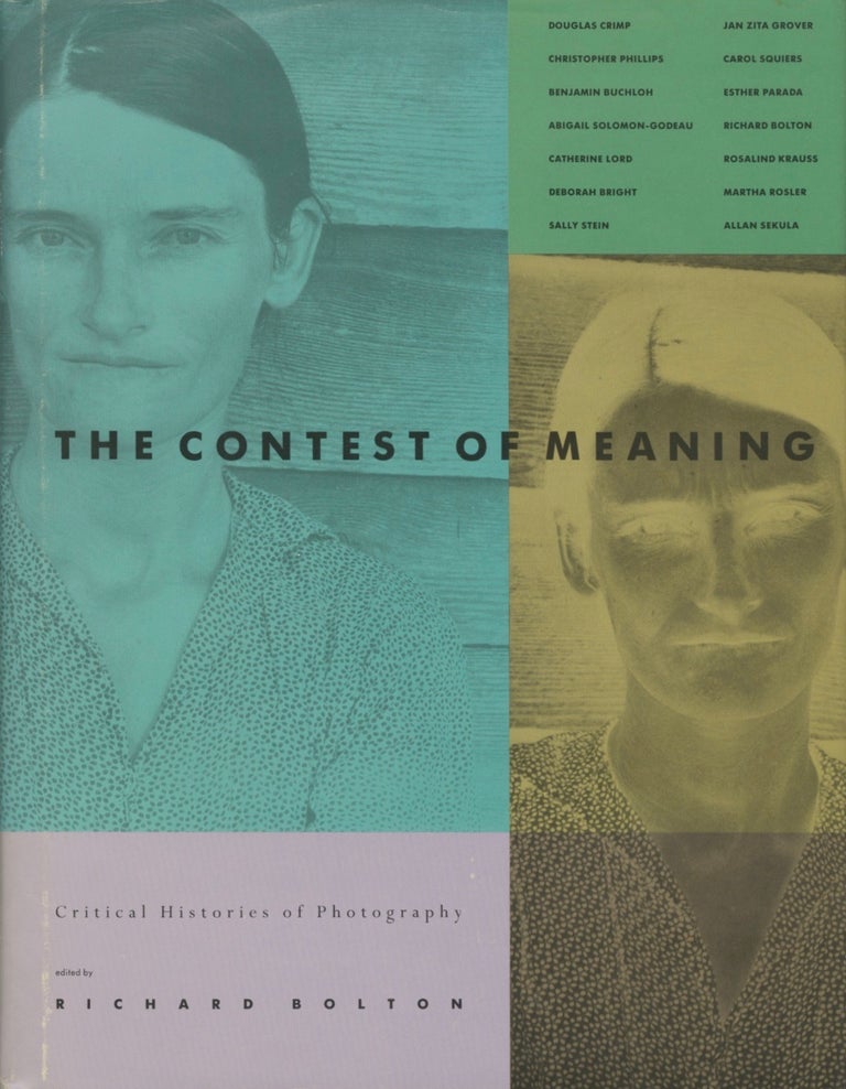 Item #54000 THE CONTEST OF MEANING: CRITICAL HISTORIES OF PHOTOGRAPHY. Richard Bolton.