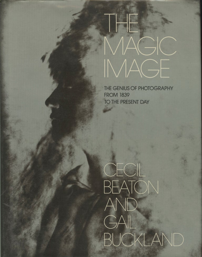 Item #54033 THE MAGIC IMAGE:. Cecil Beaton, Gail Buckland.