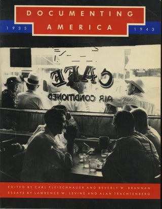 Item #54046 DOCUMENTING AMERICA, 1935-1943. FSA, Carl Fleischhauer, Beverly W. Brannan