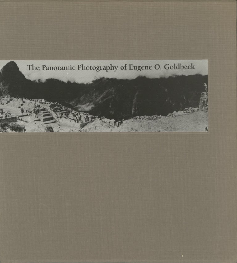 Item #54149 THE PANORAMIC PHOTOGRAPHY OF EUGENE O. GOLDBECK. GOLDBECK, Clyde W. Burleson, Jessica Hikmam.
