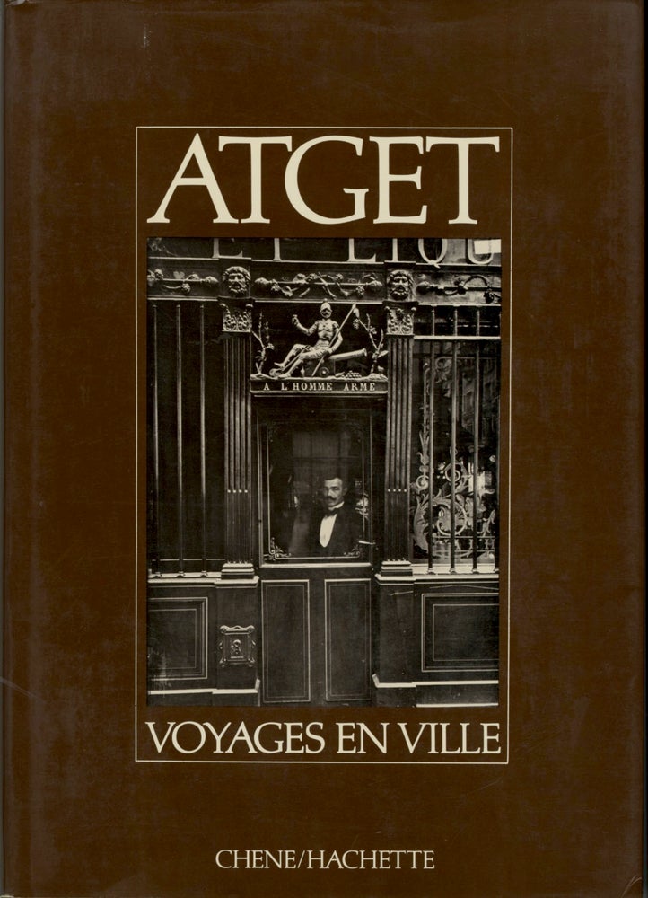 Item #54157 ATGET: VOYAGES EN VILLE. ATGET, Roméo et Alain Pougetoux Martinez.