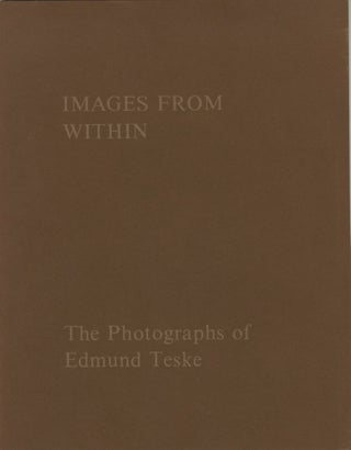 Item #54189 IMAGES FROM WITHIN: THE PHOTOGRAPHS OF EDMUND TESKE. UNTITLED, Edmund Teske