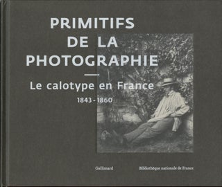 Item #54234 PRIMITIFS DE LA PHOTOGRAPHIE:. Sylvie Aubenas, Paul-Louis Roubert