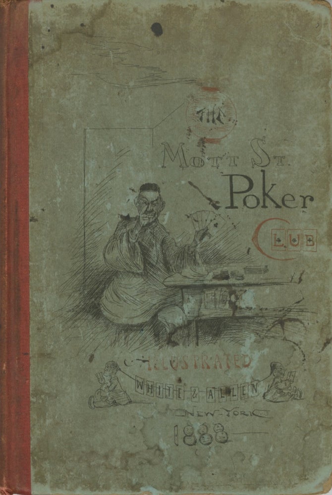 Item #54249 THE MOTT STREET POKER CLUB:. M. Woolf, ascribed author, Michael Angelo, Alfred Trumble.