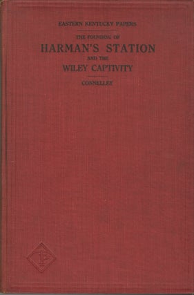 Item #54254 EASTERN KENTUCKY PAPERS:. CAPTIVITY, William Elsey Connelley, Jennie Wiley