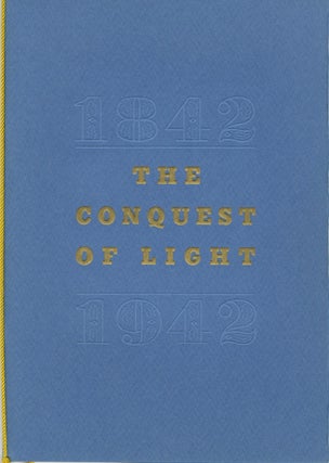 Item #54367 THE CONQUEST OF LIGHT: 1842-1942. corporate authors AGFA ANSCO