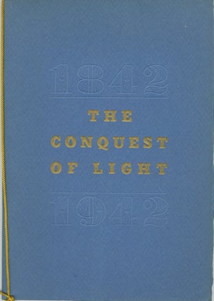 Item #54368 THE CONQUEST OF LIGHT: 1842-1942. corporate authors AGFA ANSCO