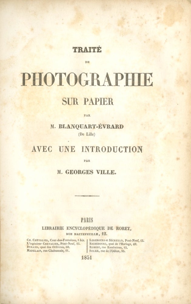 Item #54401 TRAITÉ DE PHOTOGRAPHIE SUR PAPIER:. M. Blanquart-Evrard, Louis Désiré.