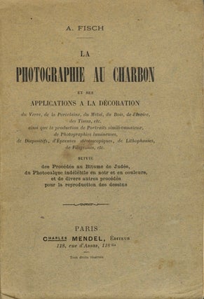 Item #54411 LA PHOTOGRAPHIE AU CHARBON ET SES APPLICATIONS À DÉCORATION DU VERRE, DE...