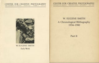 Item #54451 W. EUGENE SMITH: EARLY WORK. [with] W. EUGENE SMITH: A CHRONOLOGICAL BIBLIOGRAPHY,...