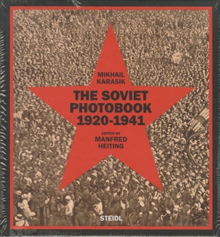 Item #54524 THE SOVIET PHOTOBOOK 1920 - 1941. Mikhail Karasik, Manfred Heiting