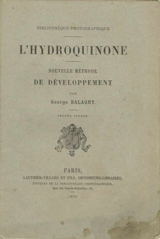 Item #54649 L'HYDROQUINONE: NOUVELLE MÉTHODE DE DÉVELOPPEMENT. George Balagny.