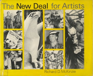 Item #54686 THE NEW DEAL FOR ARTISTS. Richard D. McKinzie