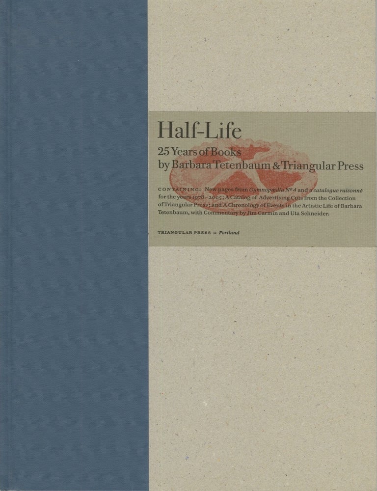 Item #54925 HALF-LIFE:. Barbara Tetenbaum, Jim Carmin, commentary Uta Schneider.