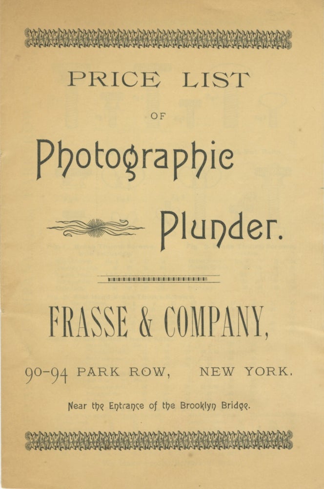 Item #7035 PRICE LIST OF PHOTOGRAPHIC PLUNDER. FRASSE & COMPANY, 90-94 PARK ROW, NEW YORK. Frasse, Company.